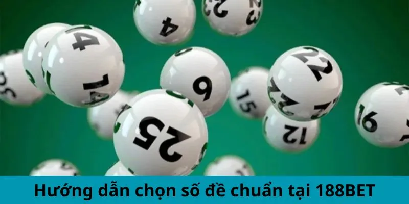 Hướng dẫn soi cầu số đề chuẩn tại 188BET